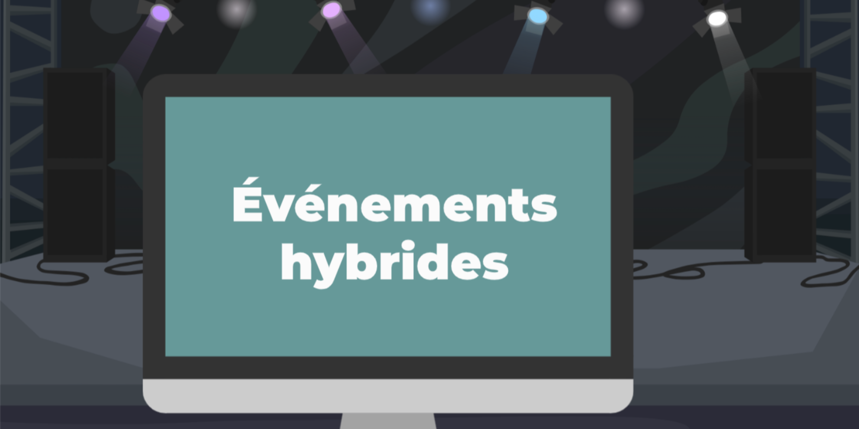 Événements hybrides : transformez votre dépense en investissement Événements hybrides : transformez votre dépense en investissement